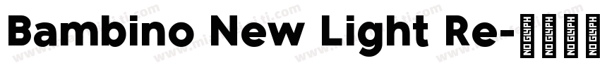 Bambino New Light Re字体转换